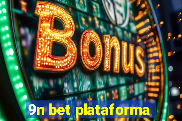 9n bet plataforma